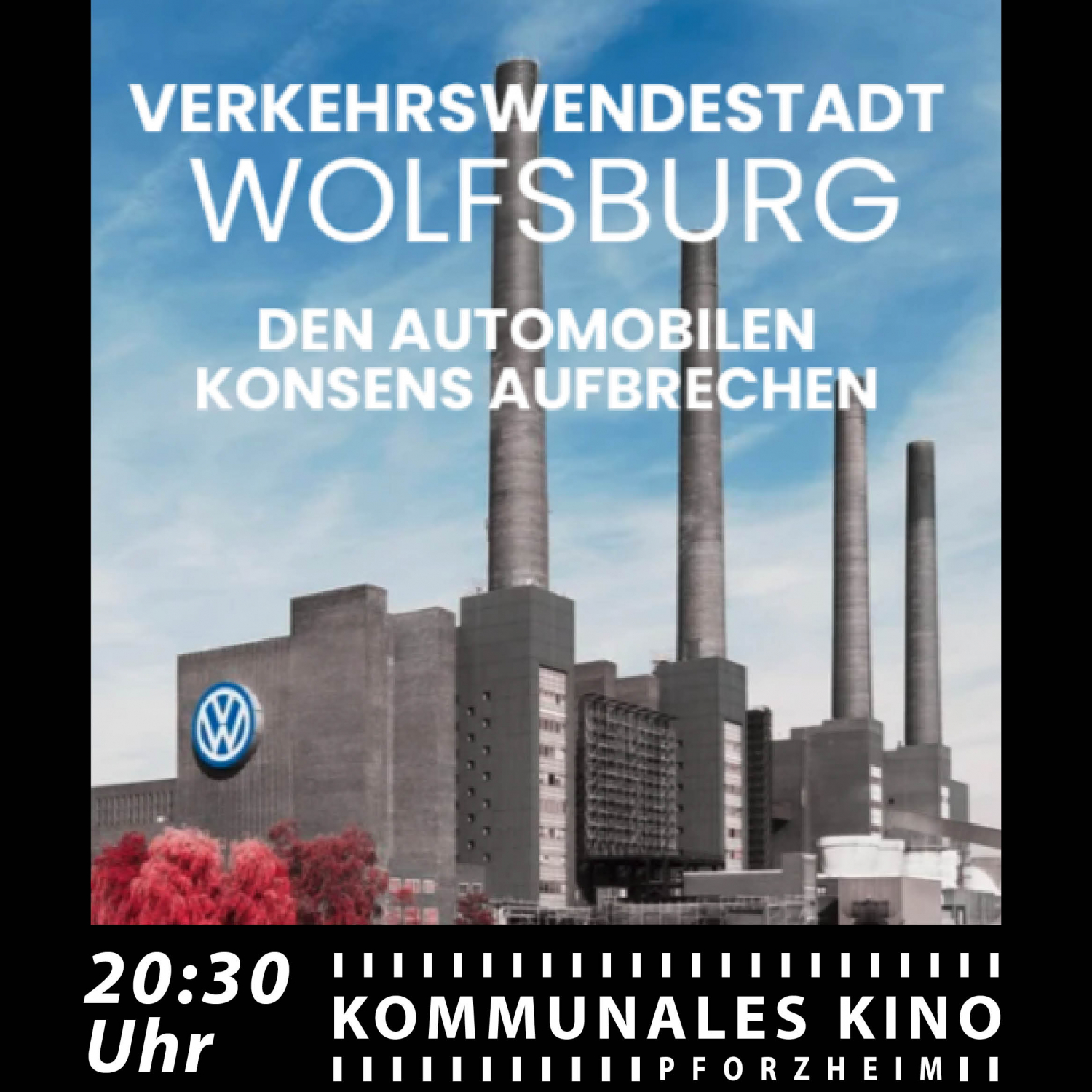 Sharepic für Film und Diskussion mit "VerkehrsWendestadt Wolfsburg" im Kommunalen Kino Pforzheim